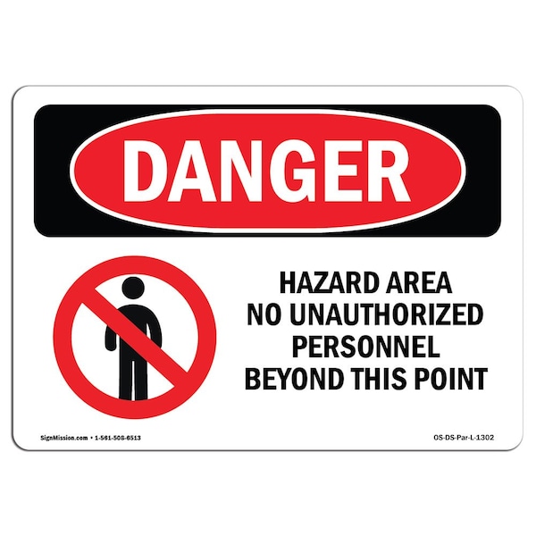 OSHA Sign, 18" Height, 24" Width, Rigid Plastic, Hazard Area No Unauthorized Personnel, Landscape